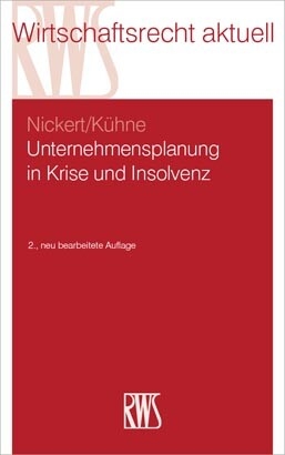 Unternehmensplanung in Krise und Insolvenz -  Matthias Kühne,  Cornelius Nickert