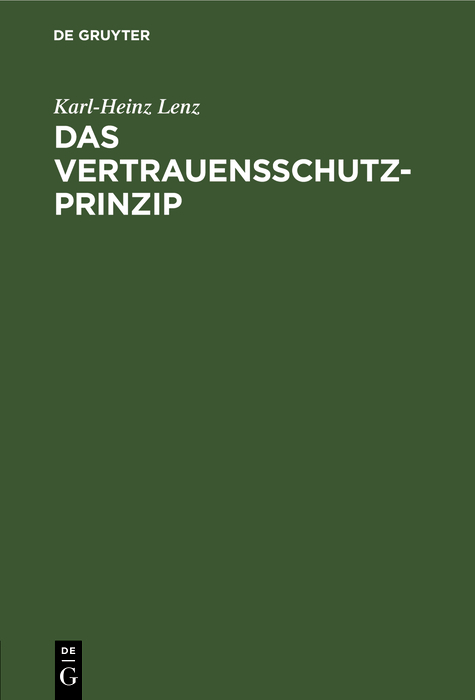 Das Vertrauensschutz-Prinzip - Karl-Heinz Lenz