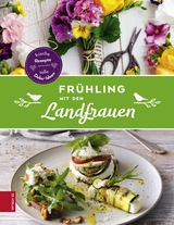 Frühling mit den Landfrauen -  Die Landfrauen