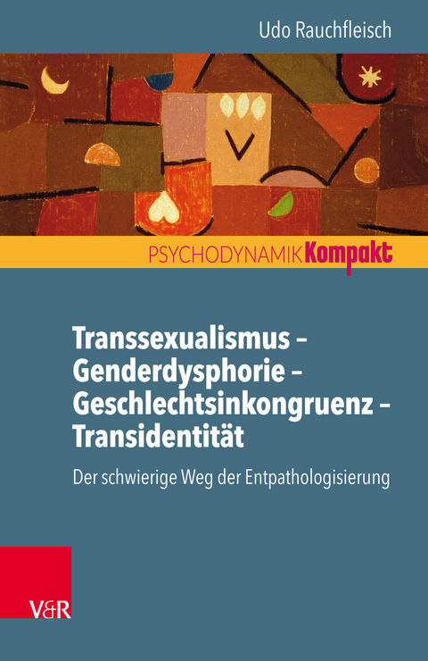 Transsexualismus - Genderdysphorie - Geschlechtsinkongruenz - Transidentität -  Udo Rauchfleisch