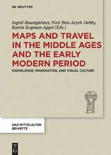 Maps and Travel in the Middle Ages and the Early Modern Period - 