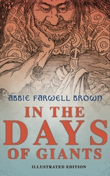 In the Days of Giants (Illustrated Edition) - Abbie Farwell Brown