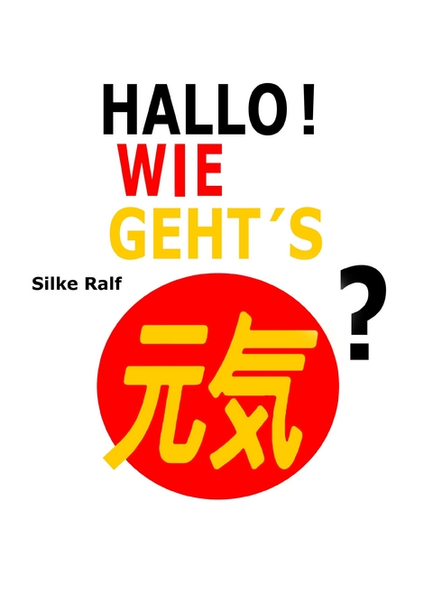 Hallo! Wie geht&apos;s? -  Silke Ralf