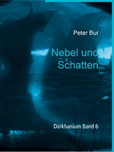 Nebel und Schatten - Peter Bur