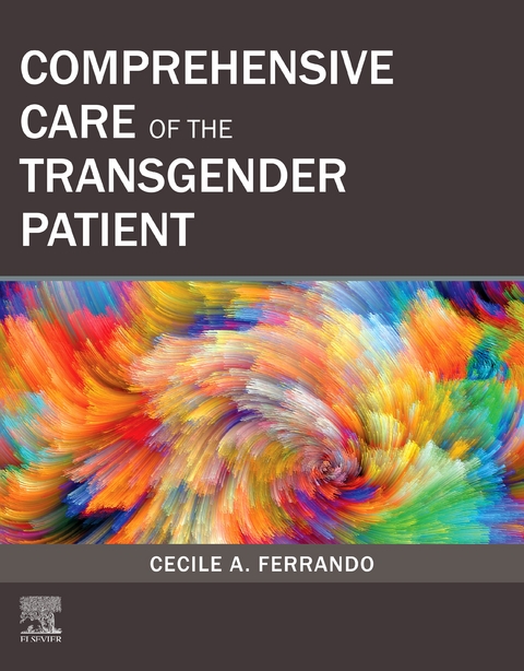 Comprehensive Care of the Transgender Patient E-Book -  Cecile A Ferrando