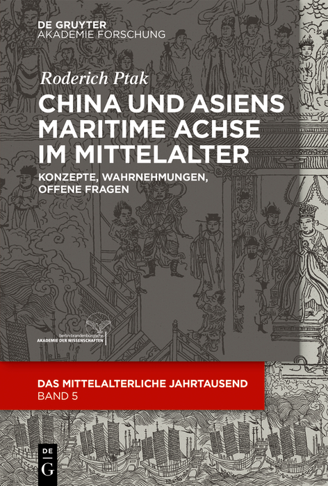 China und Asiens maritime Achse im Mittelalter - Roderich Ptak