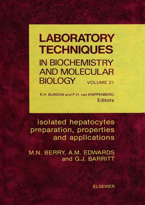 Isolated Hepatocytes: Preparation, Properties and Applications -  G.J. Barritt,  M.N. Berry,  A.M. Edwards