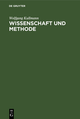 Wissenschaft und Methode - Wolfgang Kullmann