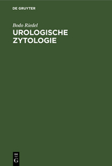 Urologische Zytologie - Bodo Riedel