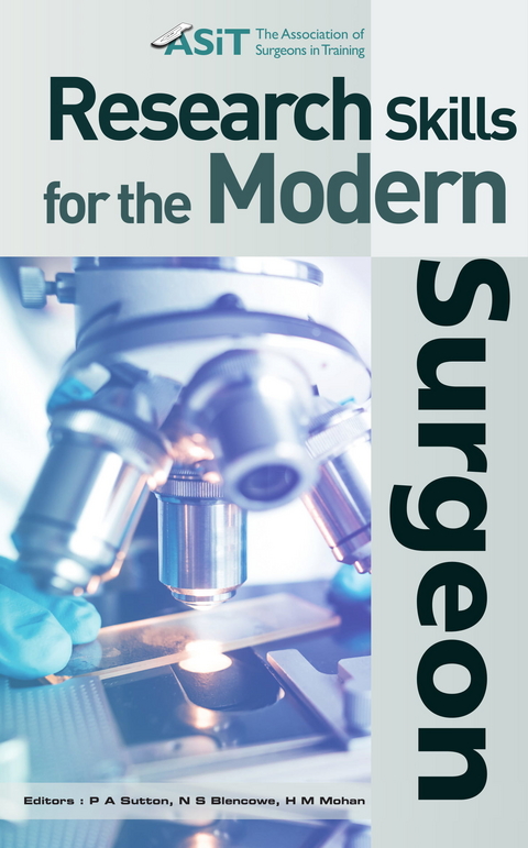 Research Skills for the Modern Surgeon -  P.A. Sutton,  N.S. Blencowe,  H.M. Mohan