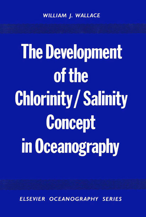 Development of the Chlorinity/ Salinity Concept in Oceanography