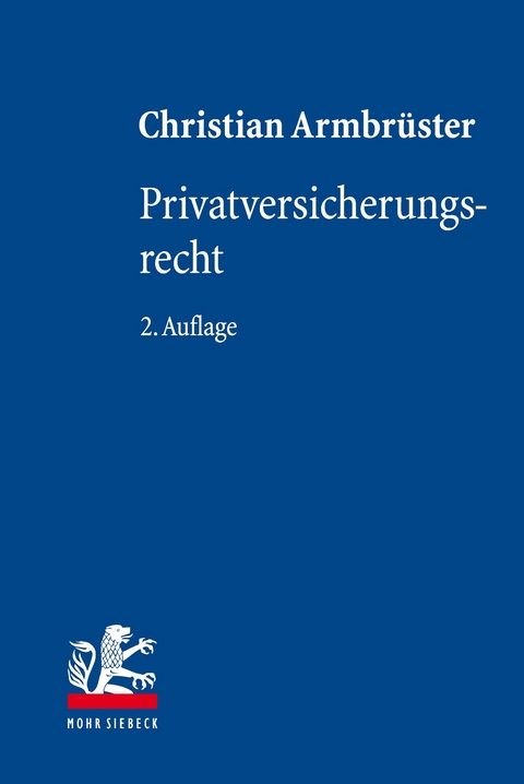 Privatversicherungsrecht -  Christian Armbrüster