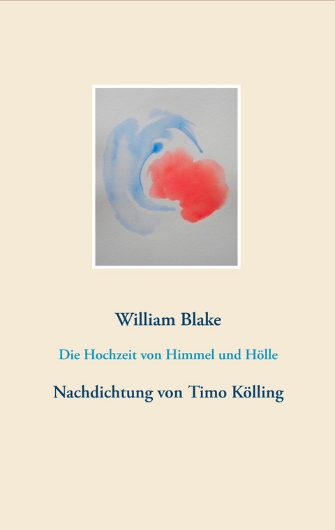 Die Hochzeit von Himmel und Hölle -  William Blake