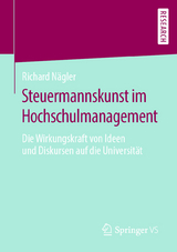 Steuermannskunst im Hochschulmanagement - Richard Nägler