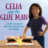 Celia and the Glue Man -  Maggy Williams