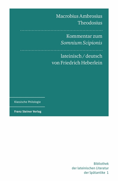 Macrobius Ambrosius Theodosius: Kommentar zum 'Somnium Scipionis' - 