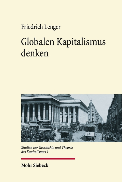 Globalen Kapitalismus denken -  Friedrich Lenger