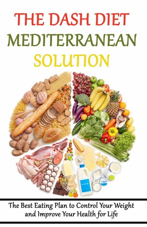 The DASH Diet Mediterranean Solution: -  rasheed alnajjar