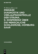 Primäre Diagnostik und Verlaufskontrolle der Struma. 9. Konferenz über die menschliche Schilddrüse, Homburg-Saar - 