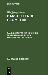 Körper mit krummen Begrenzungsflächen. Kotierte Projektionen - Wolfgang Haack