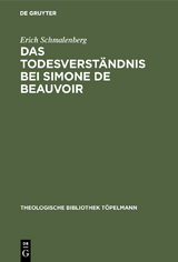 Das Todesverständnis bei Simone de Beauvoir - Erich Schmalenberg