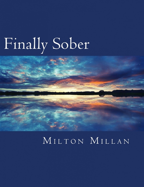 Finally Sober -  Milton Millan