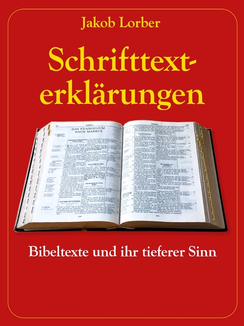 Schrifttexterklärungen - Jakob Lorber