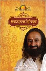 Katopanishad Part 1 -  Sri Sri Ravishankar