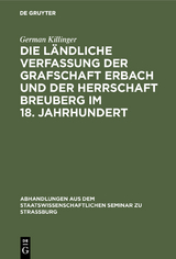 Die ländliche Verfassung der Grafschaft Erbach und der Herrschaft Breuberg im 18. Jahrhundert - German Killinger