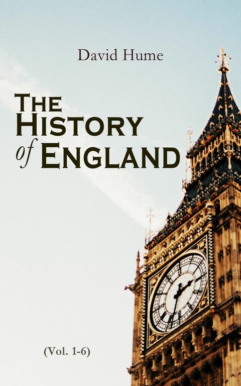 The History of England (Vol. 1-6) - David Hume