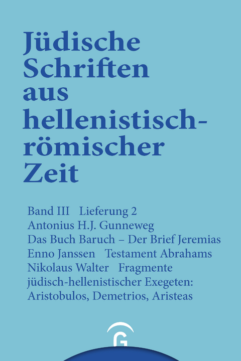 Das Buch Baruch. Der Brief Jeremias. Testament Abrahams. Fragmente jüdisch-hellenistischer Exegeten: Aristobulos, Demetrius, Aristeas -  A.H.J. Gunneweg,  Enno Janssen,  Nikolaus Walter