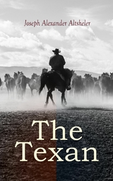 The Texan - Joseph Alexander Altsheler