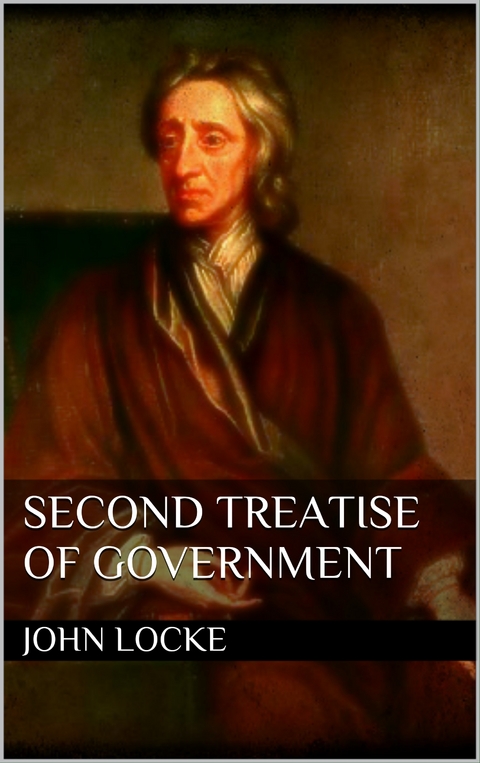 Second Treatise of Government - John Locke