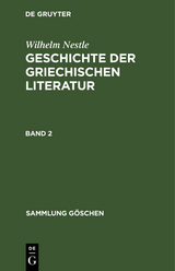 Wilhelm Nestle: Geschichte der griechischen Literatur. Band 2 - Wilhelm Nestle