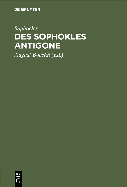 Des Sophokles Antigone -  Sophocles