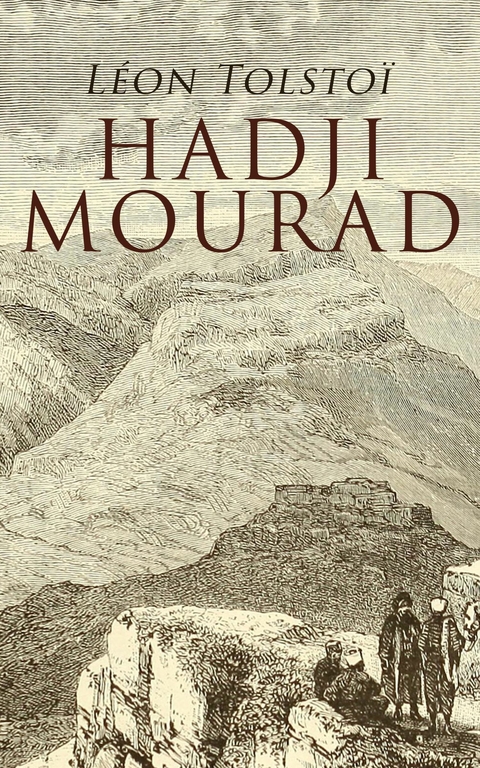 Hadji Mourad - Léon Tolstoï