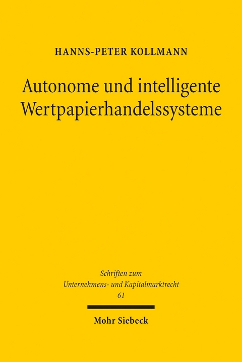 Autonome und intelligente Wertpapierhandelssysteme -  Hanns-Peter Kollmann