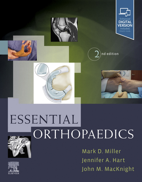 Essential Orthopaedics E-Book -  Jennifer Hart,  John M. MacKnight,  Mark D. Miller