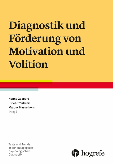 Diagnostik und Förderung von Motivation und Volition - 