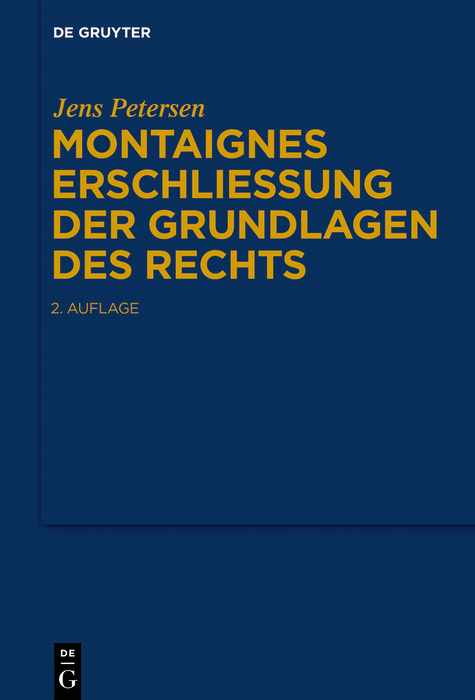 Montaignes Erschließung der Grundlagen des Rechts - Jens Petersen