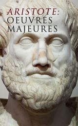 Aristote: Oeuvres Majeures -  Aristote