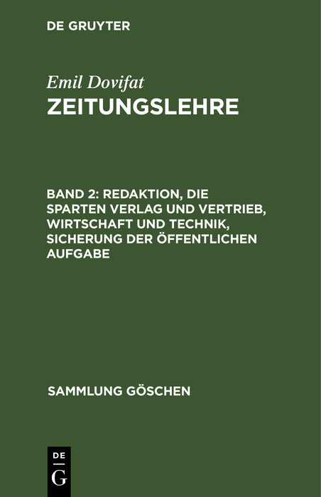 Redaktion, die Sparten Verlag und Vertrieb, Wirtschaft und Technik, Sicherung der öffentlichen Aufgabe -  Emil Dovifat