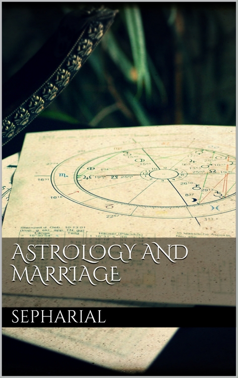 Astrology and marriage - Sepharial Sepharial