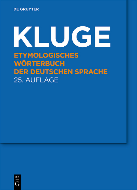 Etymologisches Wörterbuch der deutschen Sprache - Friedrich Kluge