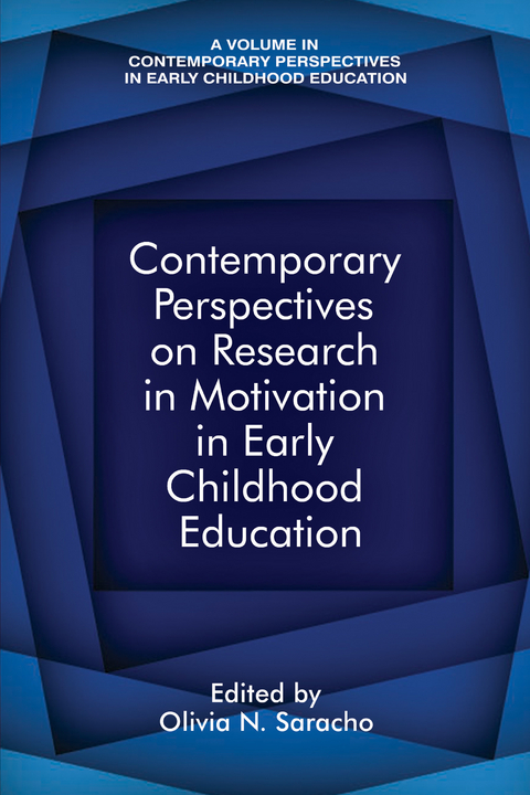 Contemporary Perspectives on Research in Motivation in Early Childhood Education - 