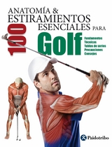 Anatomía & 100 estiramientos para Golf (Color) - Guillermo Seijas Albir