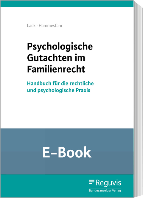 Psychologische Gutachten im Familienrecht (E-Book) -  Katrin Lack,  Anke Hammesfahr