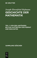 Von den Anfängen bis zum Auftreten von Fermat und Descartes - Joseph Ehrenfried Hofmann