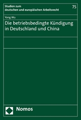 Die betriebsbedingte Kündigung in Deutschland und China - Yong Wu