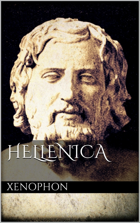 Hellenica - Xenophon Xenophon